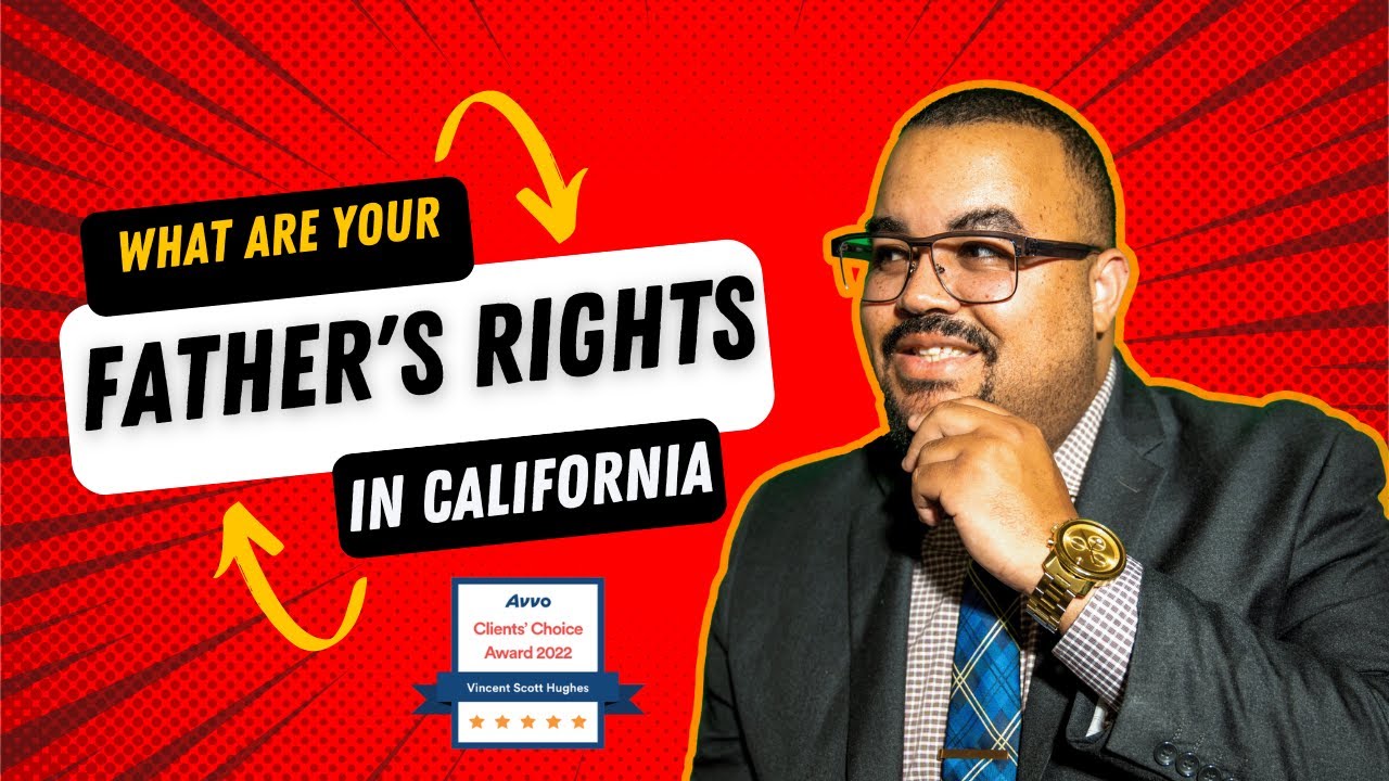 What to Know About Father's Rights in California
