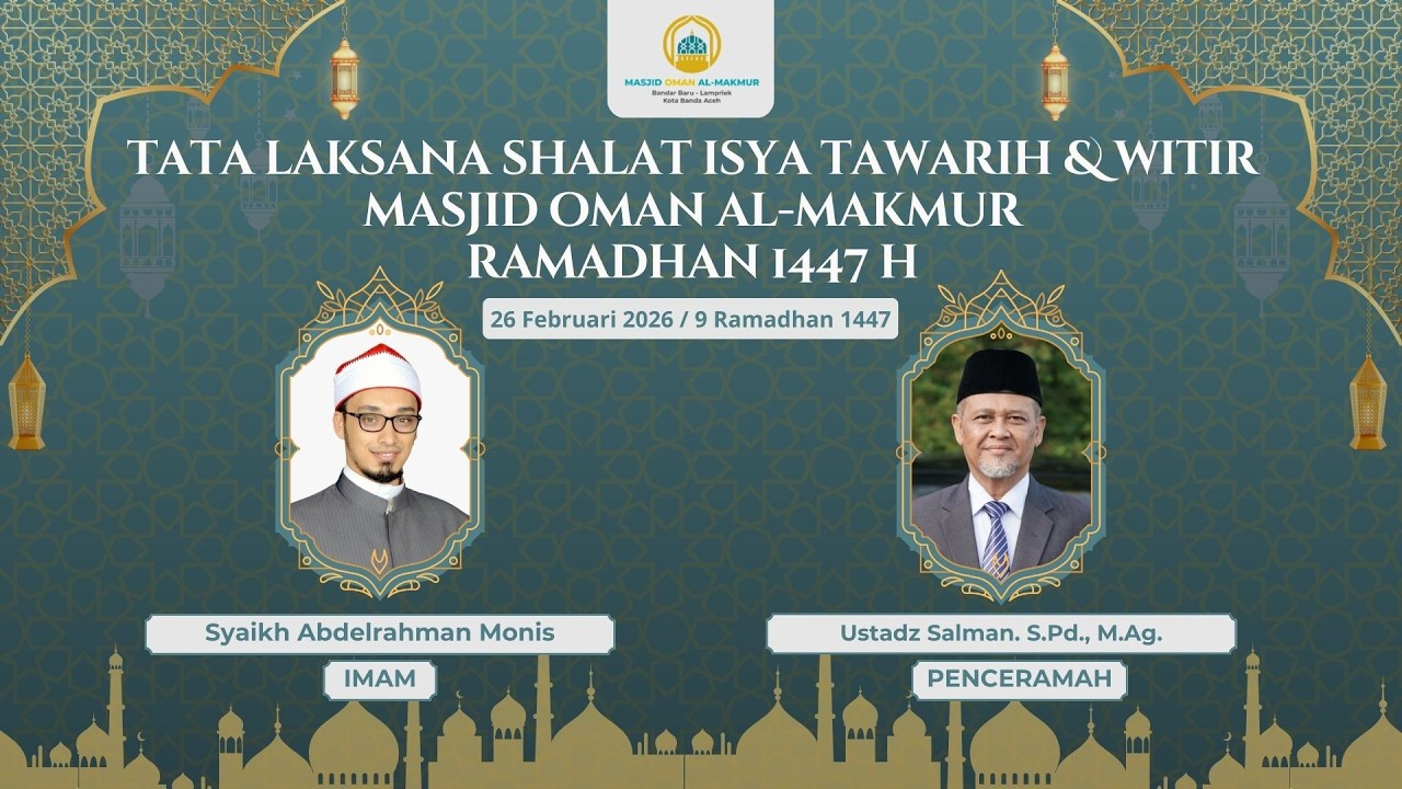 [LIVE] Shalat Isya, Tarawih dan Witir | Masjid Oman Al-Makmur | 26 Februari 2026 / 9 Ramadhan 1447