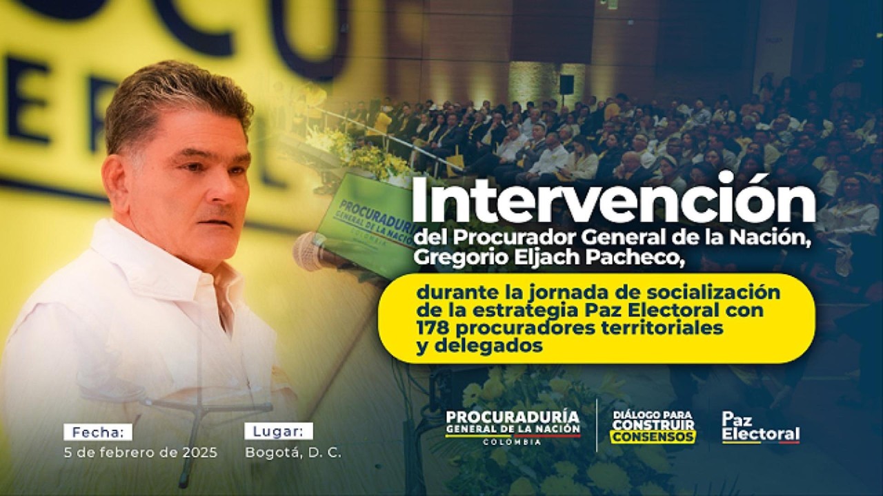 Procurador Gregorio Eljach presentó estrategia de #PazElectoral ante 178 procuradores territoriales.