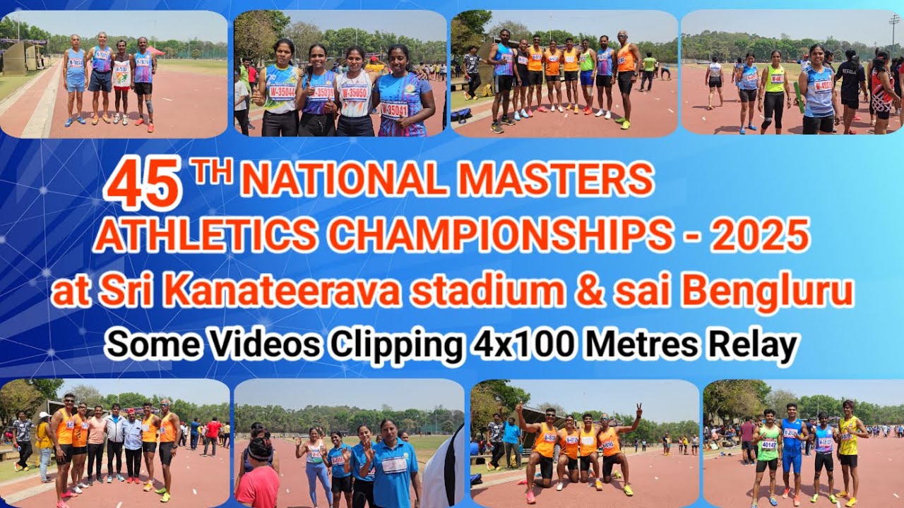 45Th National Masters Championship 2025 at Bengaluru 4x100 Relay some video clips