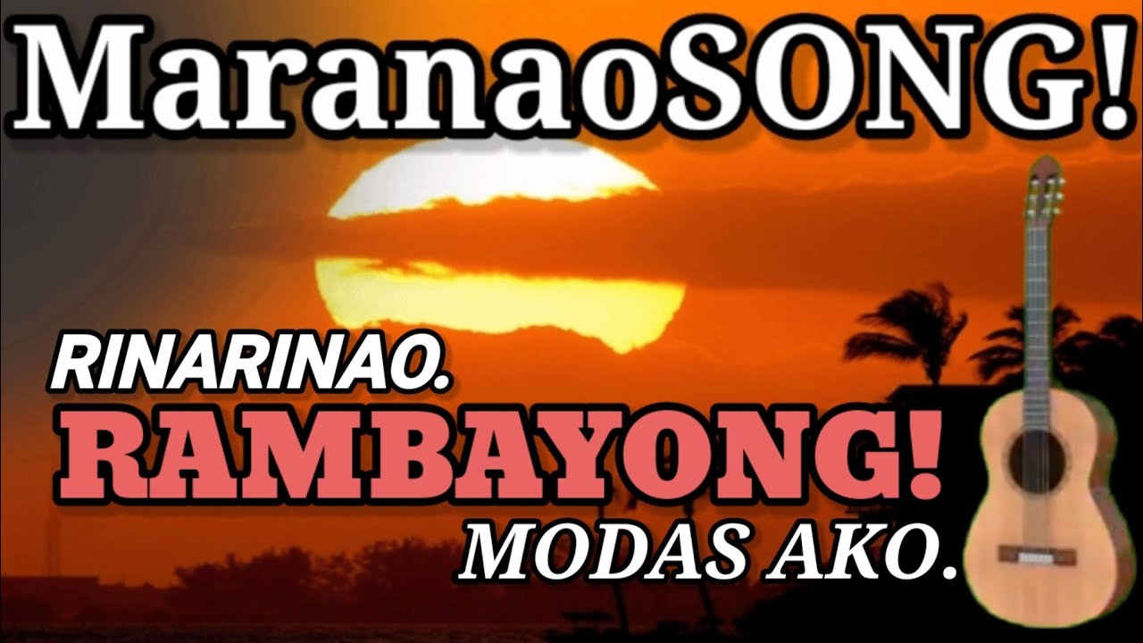MaranaoSONG Rambayong Modas Ako by Taguinupun