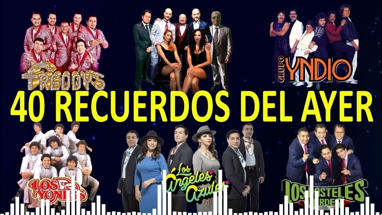 40 RECUERDOS DEL AYER🤠FREDDYS, TERRICOLAS, YNDIO,YONICS, ANGELES NEGROS, PASTELES VERDES,SOLITARIOS