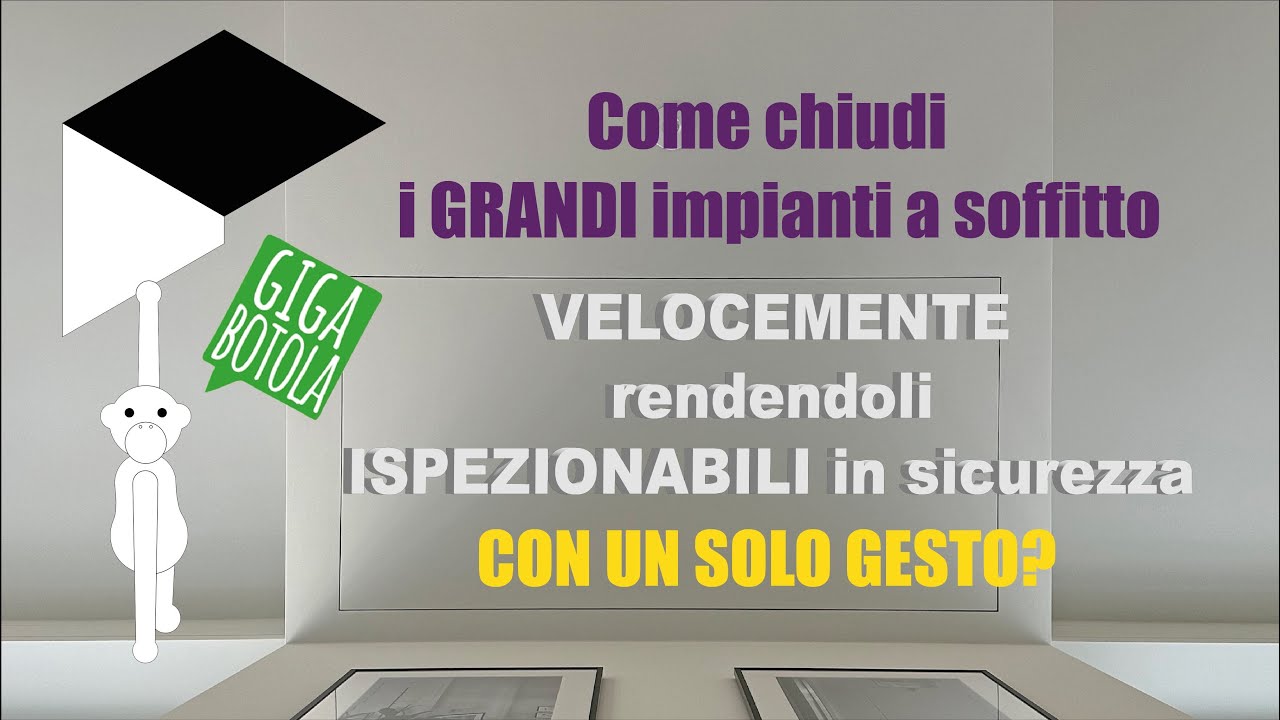 GIGAbotola, estraibile con un solo gesto per chiudere i grandi impianti a soffitto