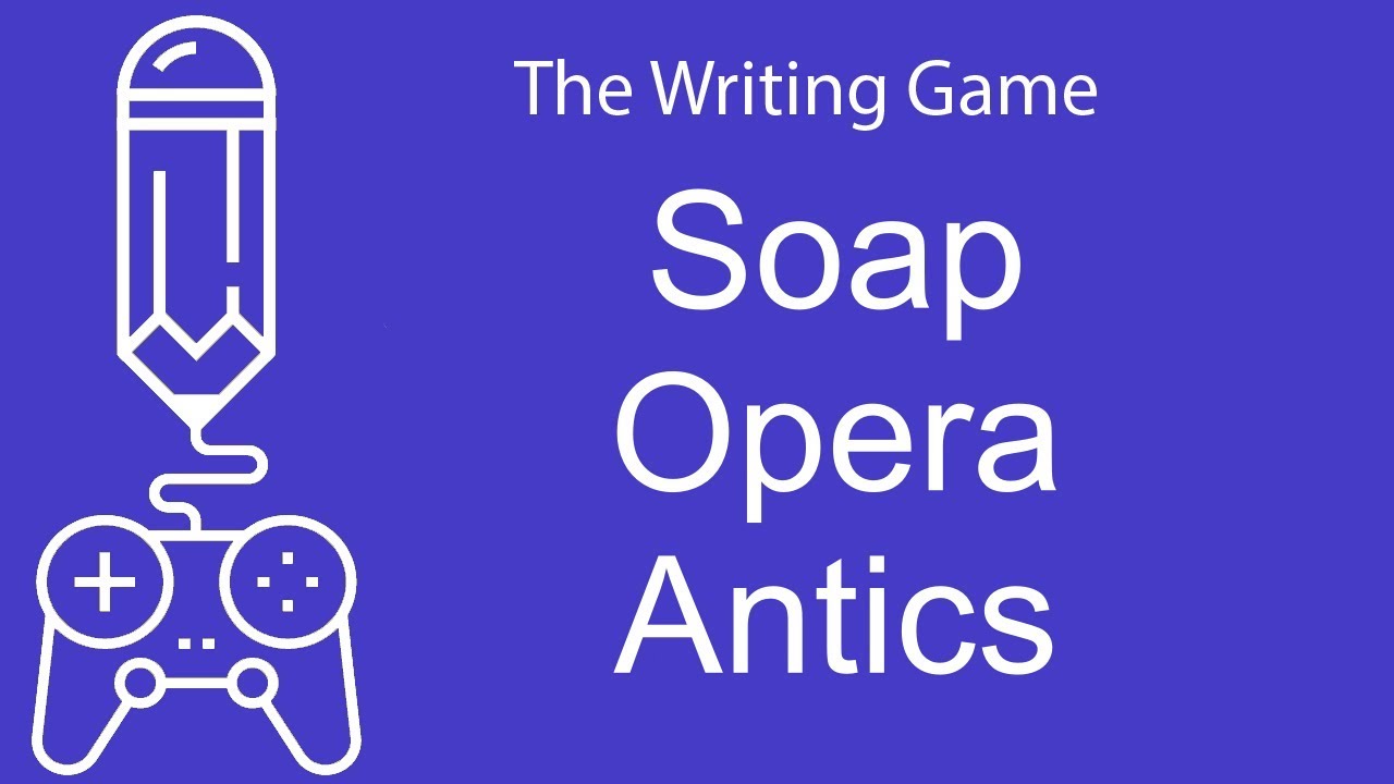 Soap Opera Antics