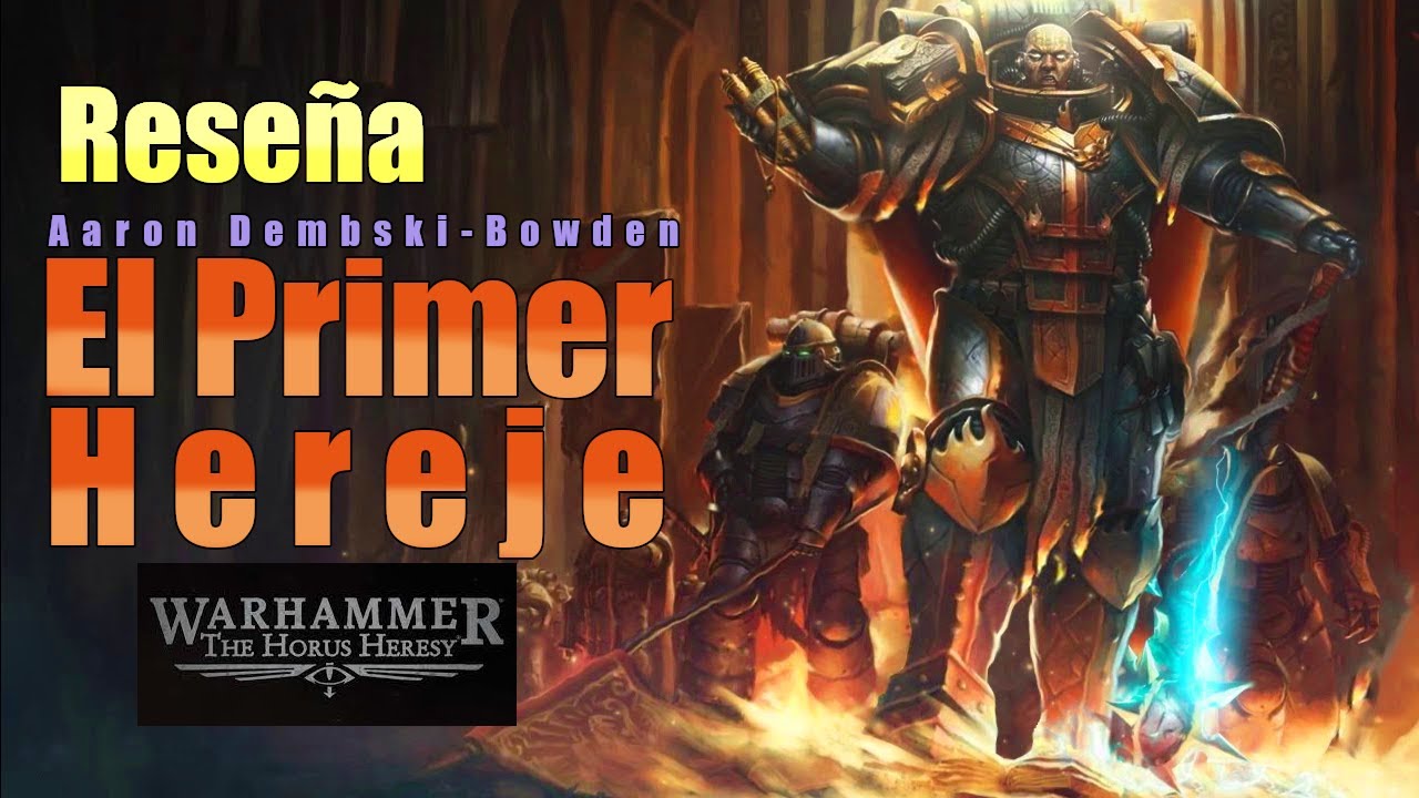 El Primer Hereje ☠ - Aron Dembski Bowden [Reseña]