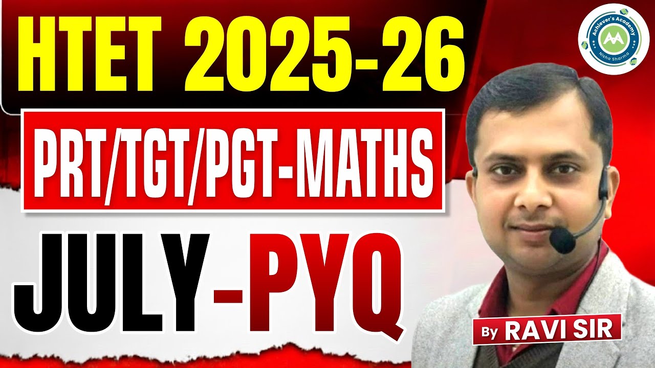 HTET PRT TGT & PGT  MATH PYQ JULY 2025 BY RAVI SIR || HTET || HSSC || CTET || DSSSB || NVS || KVS