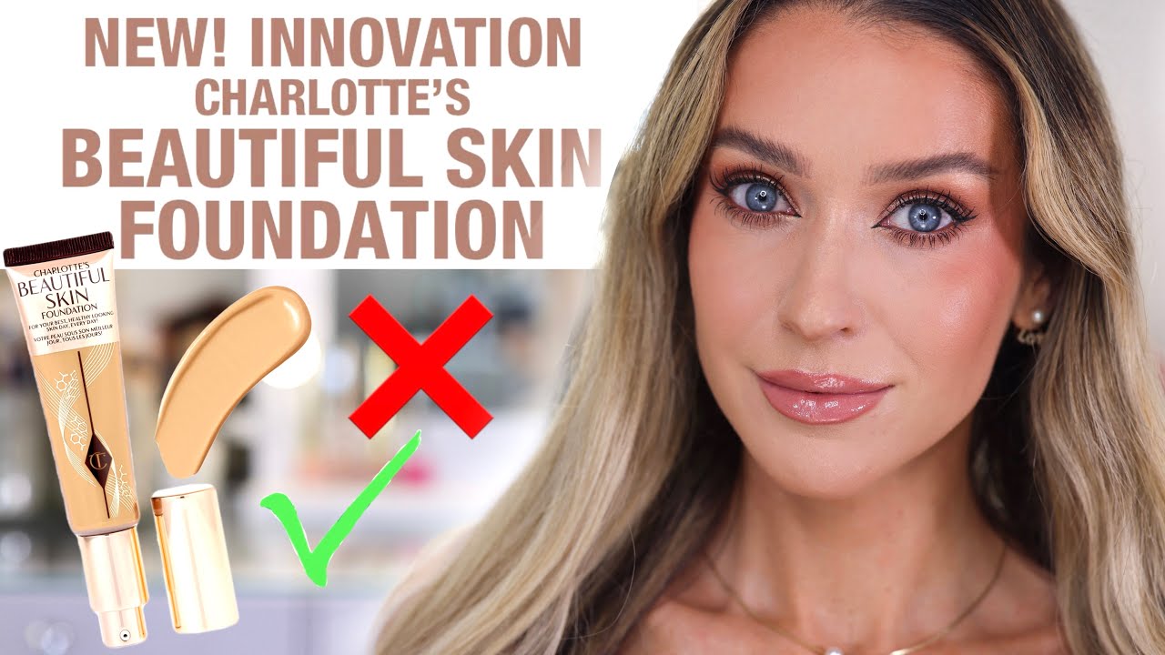 WATCH BEFORE YOU BUY THE NEW CHARLOTTE TILBURY BEAUTIFUL SKIN FOUNDATION