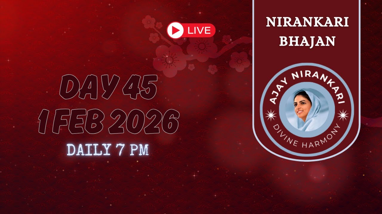 DAY 45 || Popular Nirankari Bhajan Live Stream