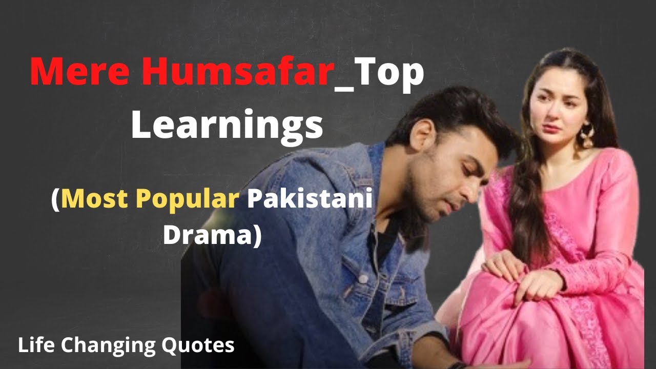 Mere Humsafar Top Learnings (Most PopularTVshow) worth listening to! Life Changing Quotes