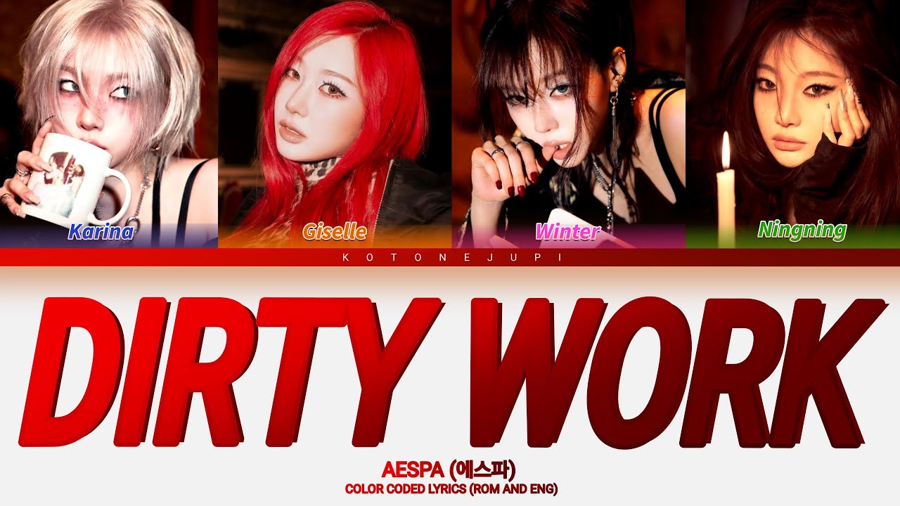Aespa Dirty Work lyrics (에스파 디티 워크) Color coded Lyrics Kotone Jupi