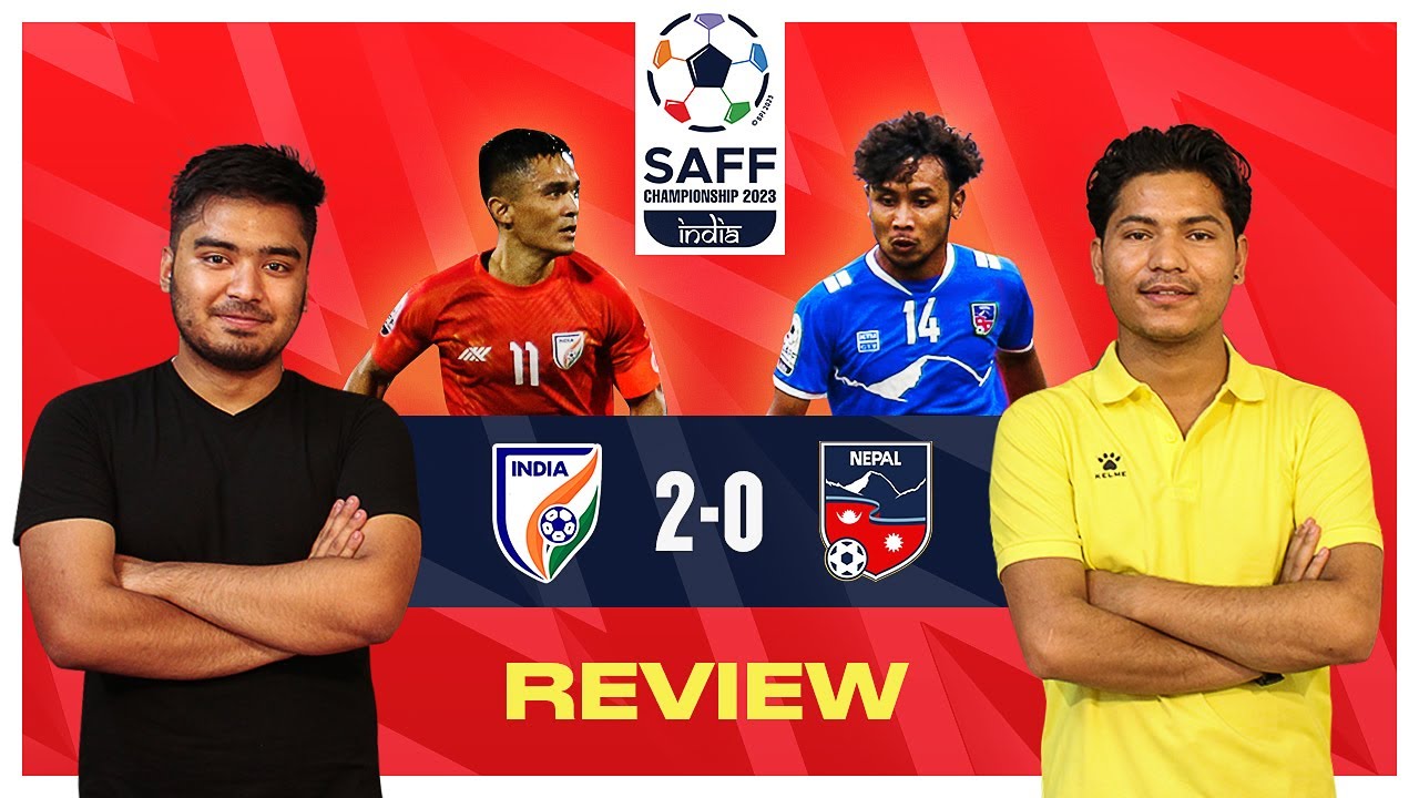NEPAL vs INDIA | SAFF CHAMPIONSHIP REVIEW | Bhakundo.np