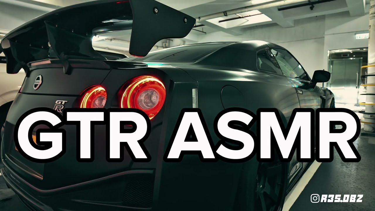 GTR R35 ASMR車廂細節聲｜開門關門・手掣・轉波撥片・排氣聲