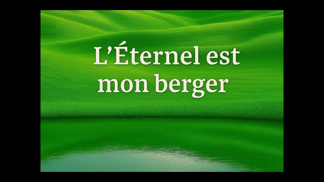 L'Eternel est mon berger (Psaume 23) - musique chrétienne