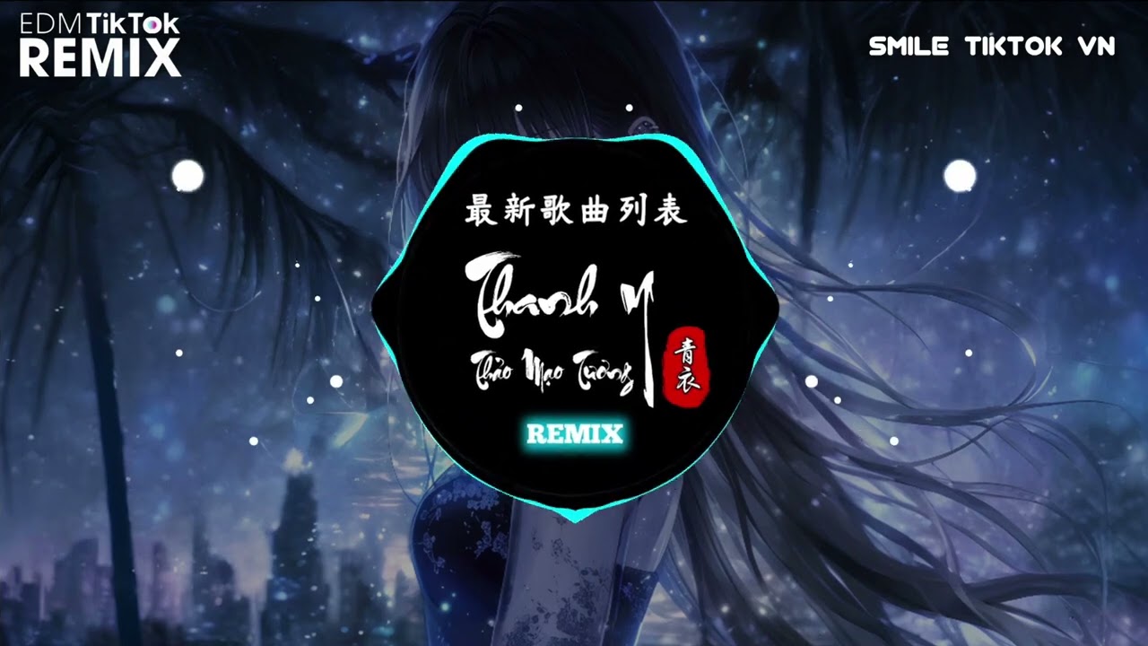 [1 HOUR] 草帽酱 - 青衣 (抖音DJ版) Thanh Y (Remix) - Thảo Mạo Tương ♫ Nhạc TikTok Hay Nhất