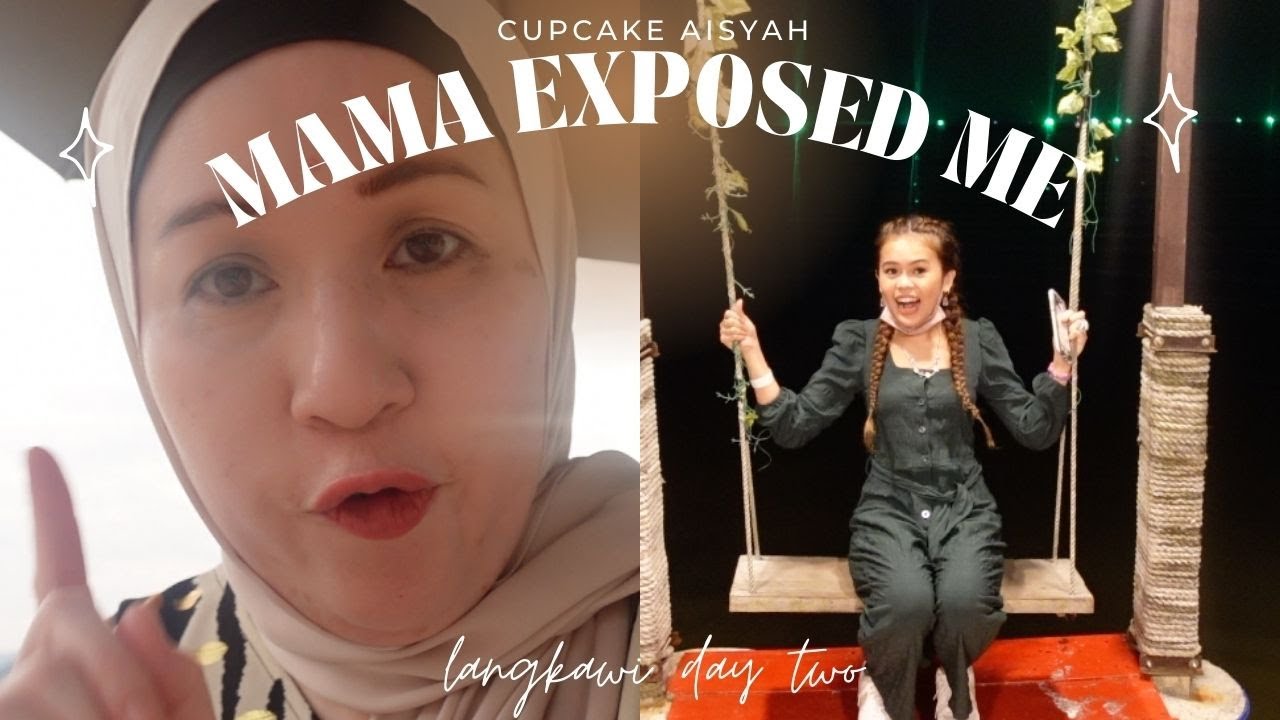 MAMA EXPOSED ME | langkawi vlog