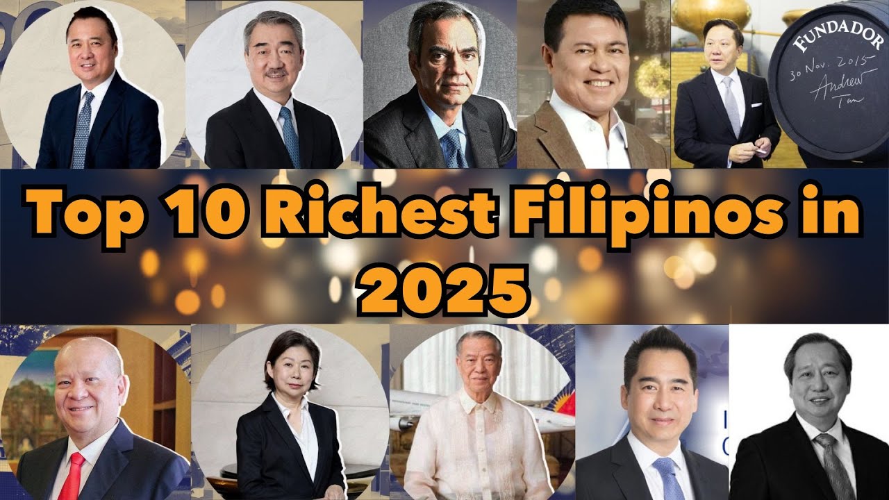 Top 10 Richest Filipinos in 2025: A Comprehensive Update