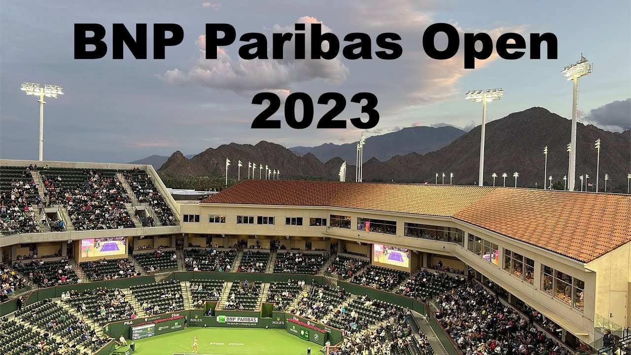 BNP Paribas Open 2023 - first Saturday
