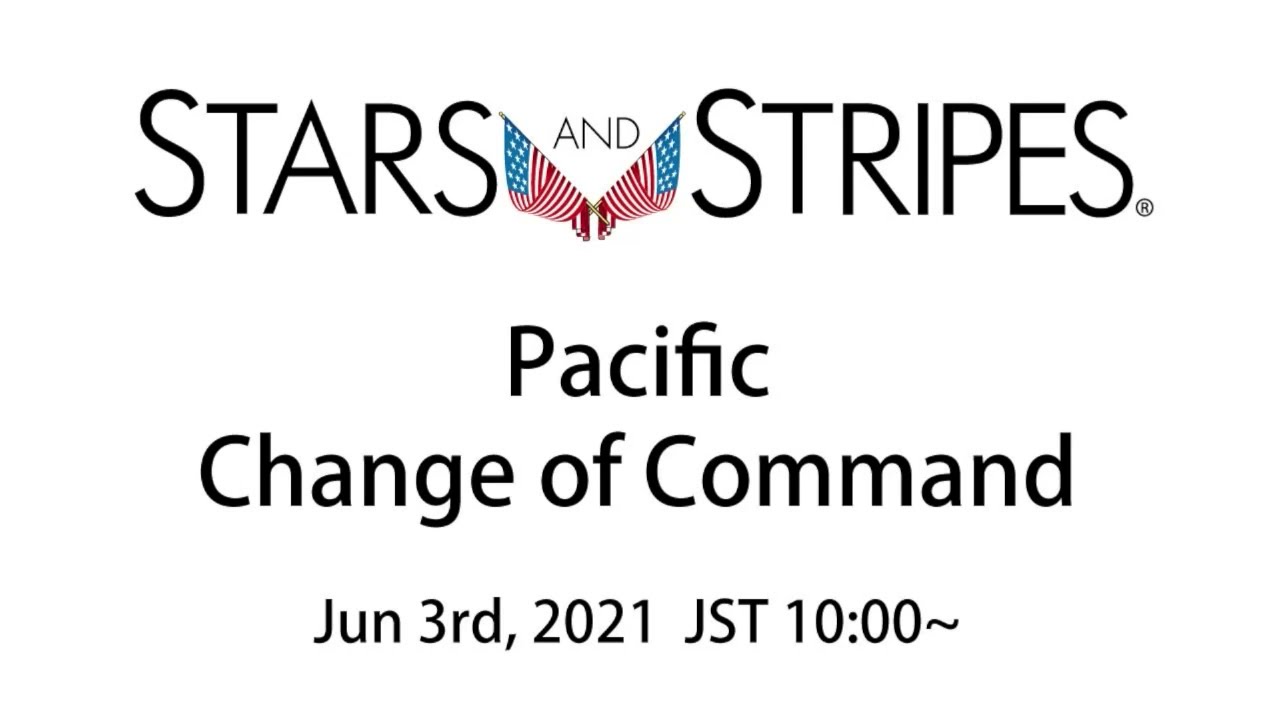 Stars and Stripes Pacific, Change of Command 2021