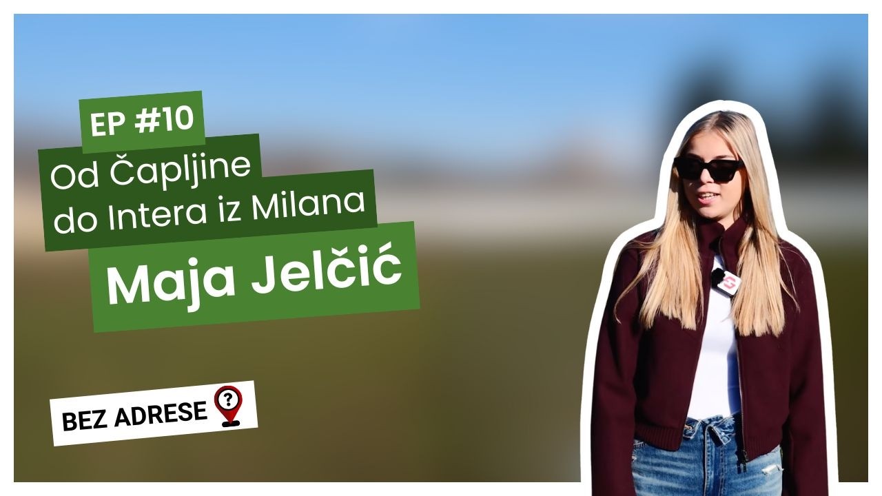 BEZ ADRESE #10 Maja Jelčić - Od Čapljine do Intera iz Milana