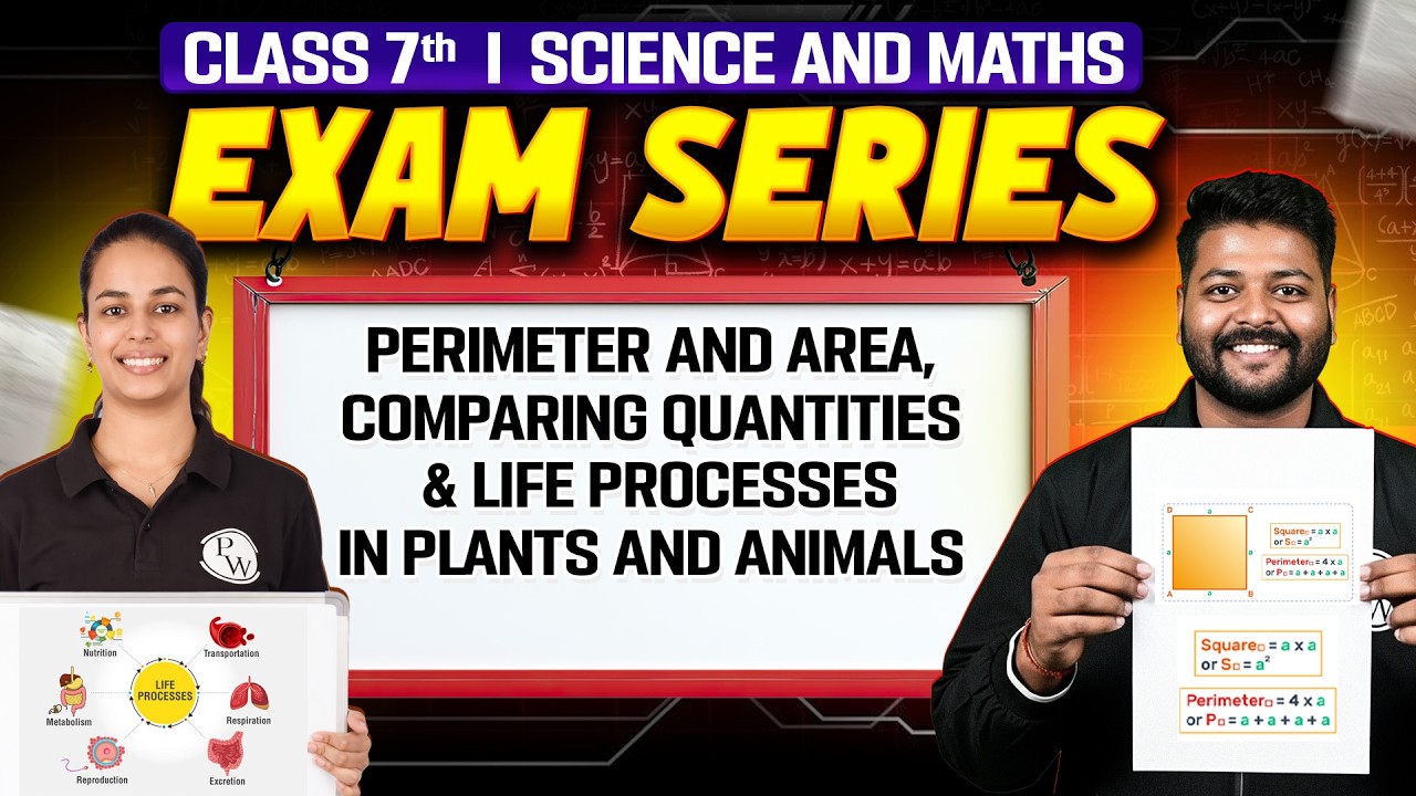 Perimeter & Area, Comparing Quantities & Life Processes | Science & Math | Exam Series