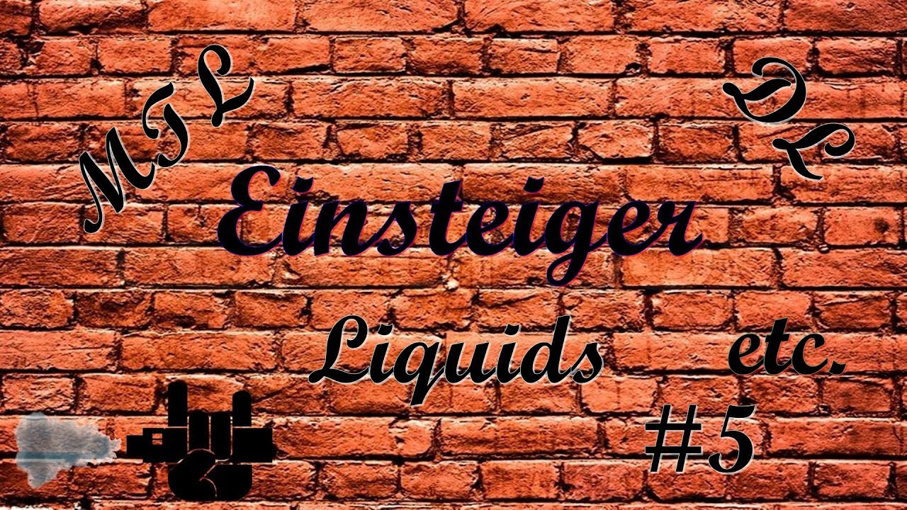 #5 MTL, DL, Liquids, Shake and Vape etc. F&uuml;r Einsteiger