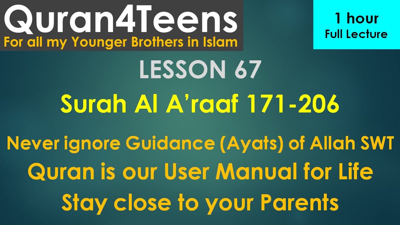Quran4teens Lesson 67 Surah Ar'aaf 171-206 Understand Quran Islam Faith Easy Tafsir Lecture Teenager