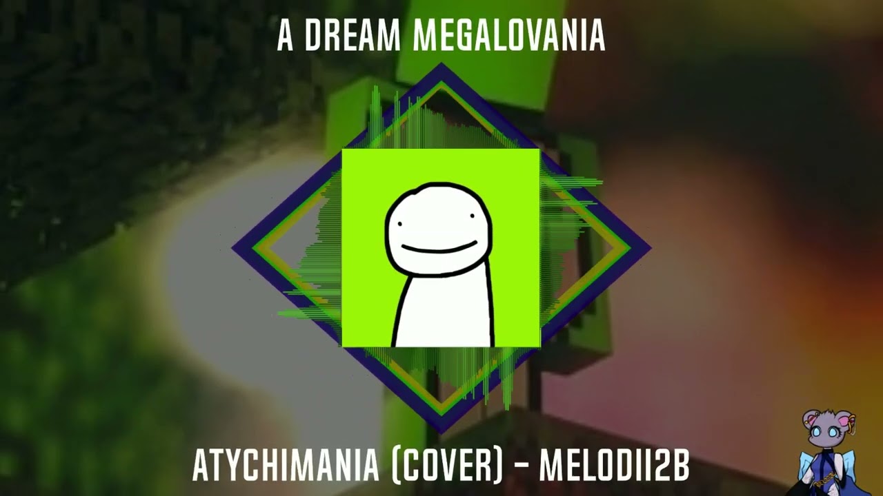 Atychmania | A Dream Megalovania