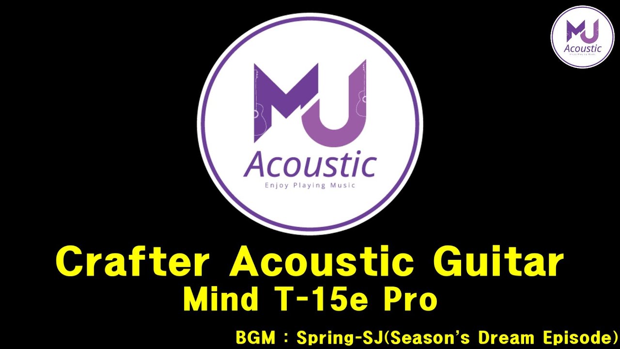 [ MJ Acoustic] 송부장의 기타 리뷰 : Crafter Mind T-15e Pro