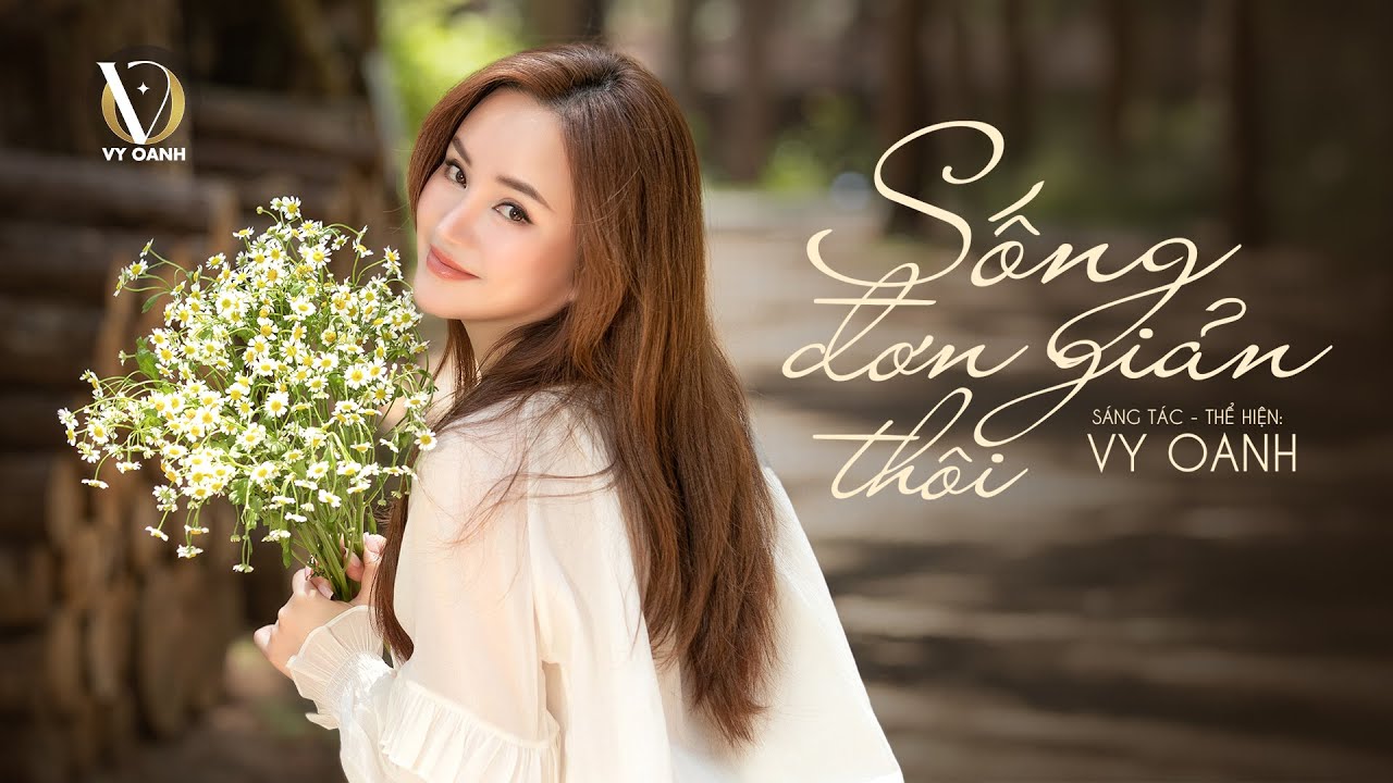 Vy Oanh - Sống Đơn Giản Thôi | Official Music Video
