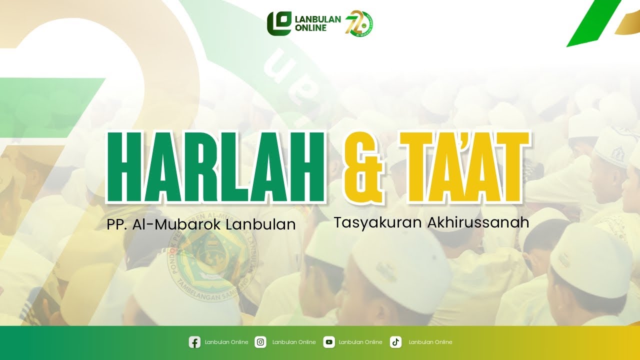 HARLAH PESANTREN KE-72 YANG DI KEMAS DENGAN ACARA TAAT (TASYAKKURAN AKBAR AKHIR TAHUN) II
