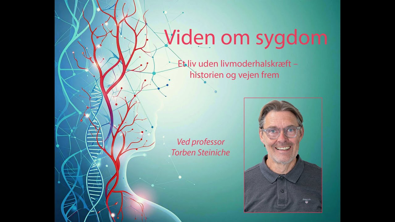 Viden om sygdom - Et liv uden livmoderhalskr&aelig;ft &ndash; historien og vejen frem