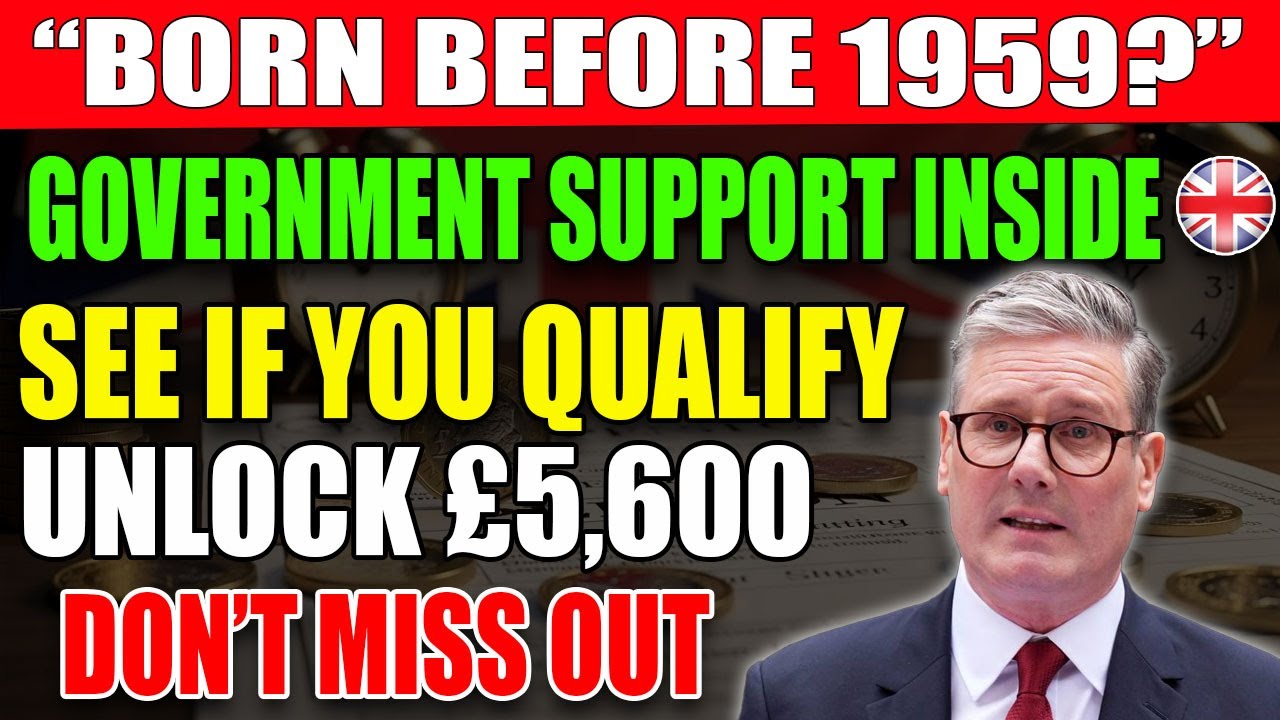 &pound;5,600 Pension Support 2025 | Born Before 1959? | Check Your Eligibility Now