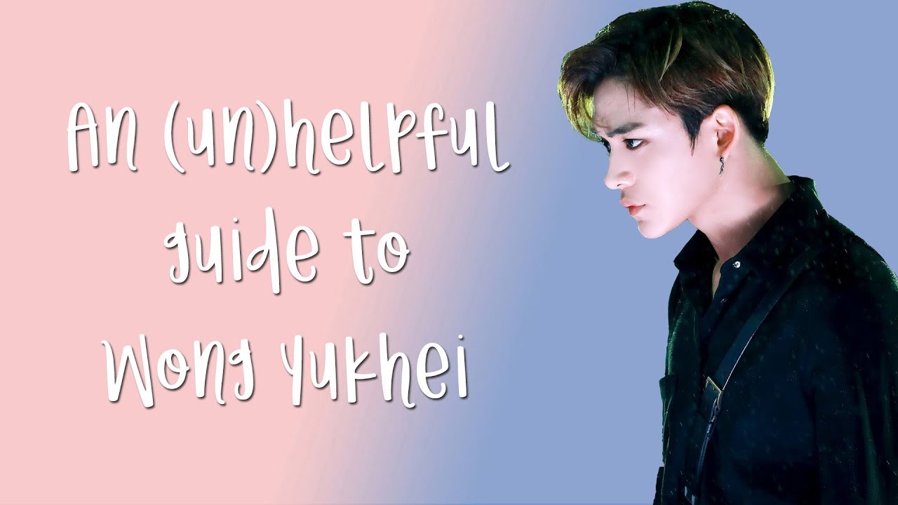 An (un)helpful guide to Lucas (Wong Yukhei)