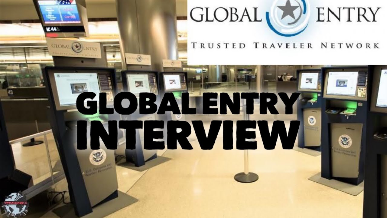 My Experience With Global Entry Interview