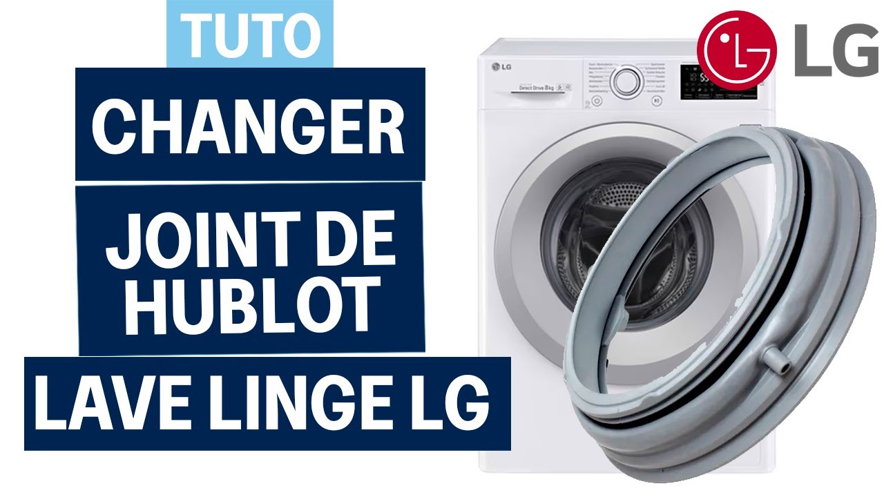 Changer le joint de hublot – Lave-linge LG