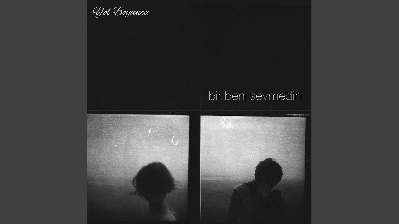 Bir Beni Sevmedin (Original Mix)