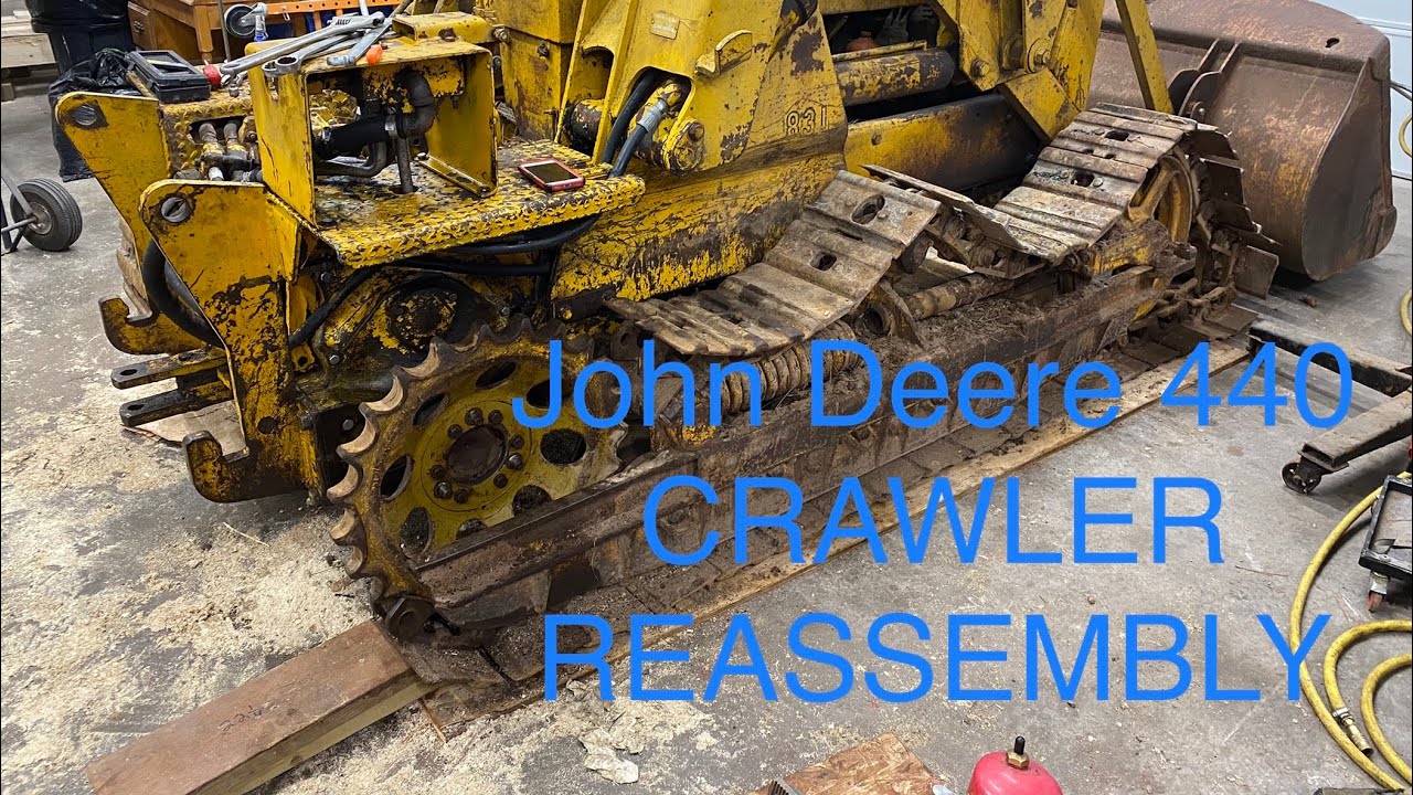 John Deere 440 Crawler-REASSEMBLY-Popple People-Episode 30