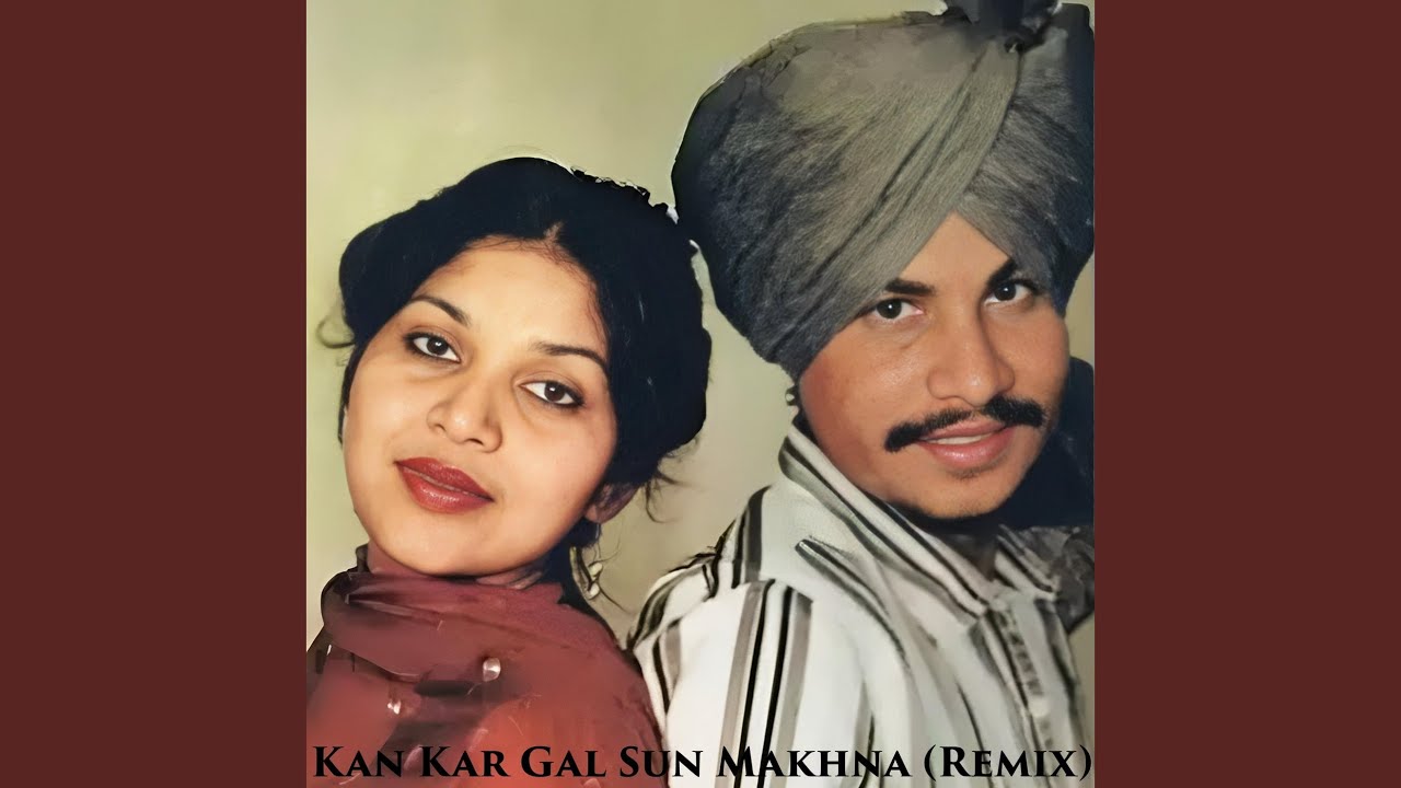 Kan Kar Gal Sun Makhna (Remix)