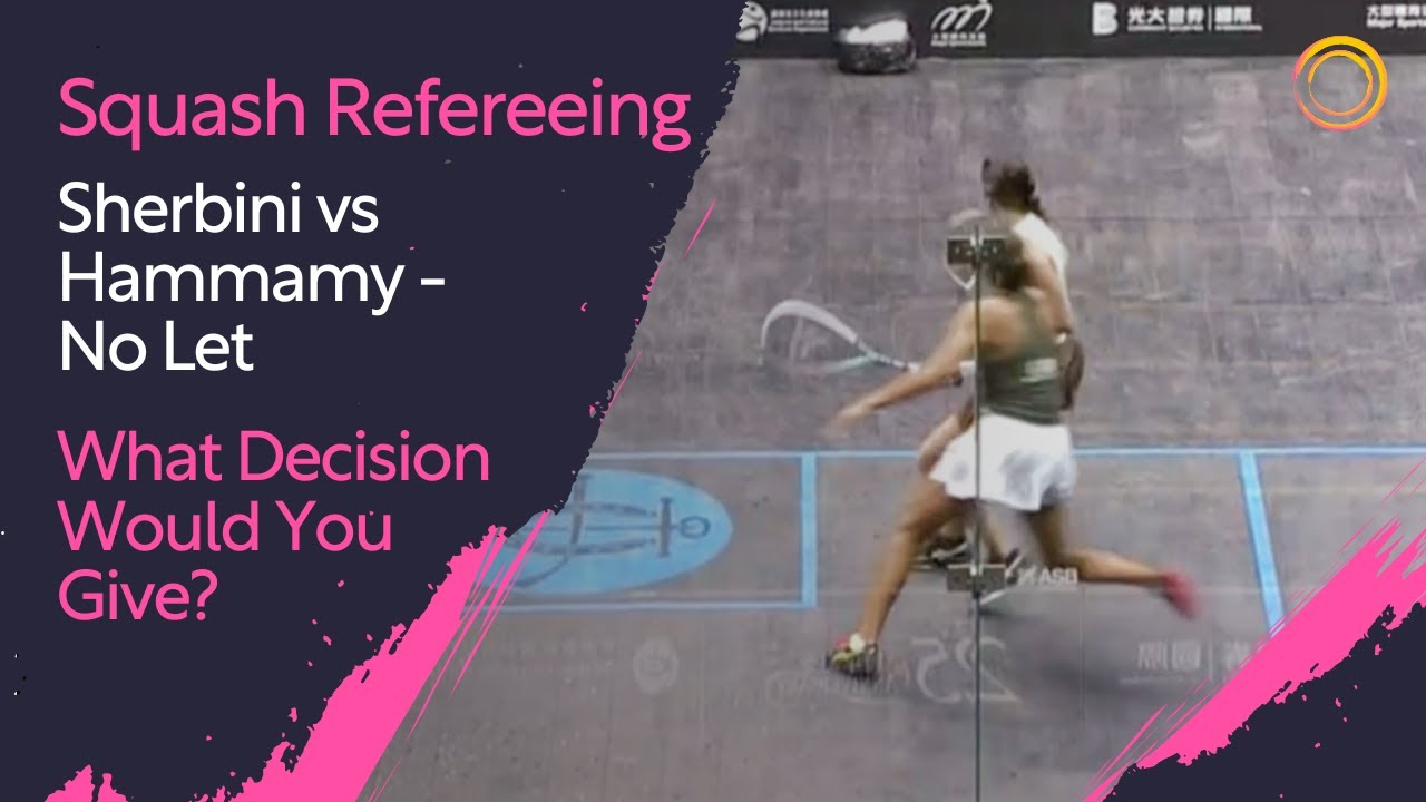 Squash Refereeing: Sherbini vs Hammamy - No Let