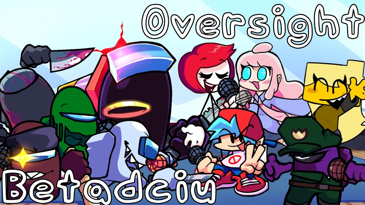 Oversight But Everyone Sings it [FNF]