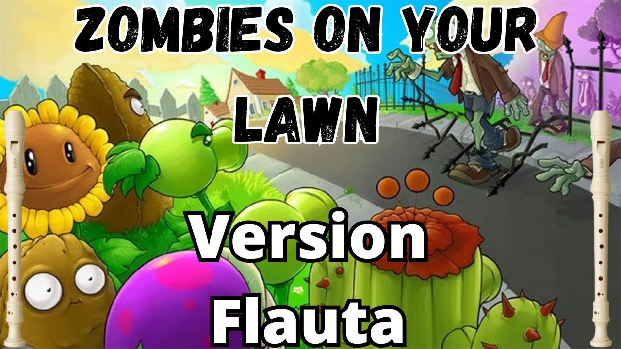 Zombies on your Lawn- en flauta Dulce- Plants Vs zombies