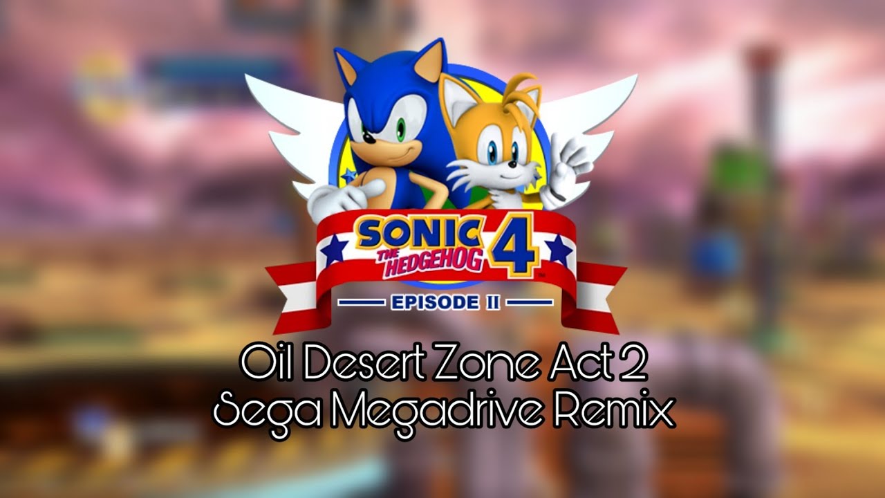 Oil Desert Zone Act 2 ~ Sonic 4: Episode 2 | Sega Megadrive Remix