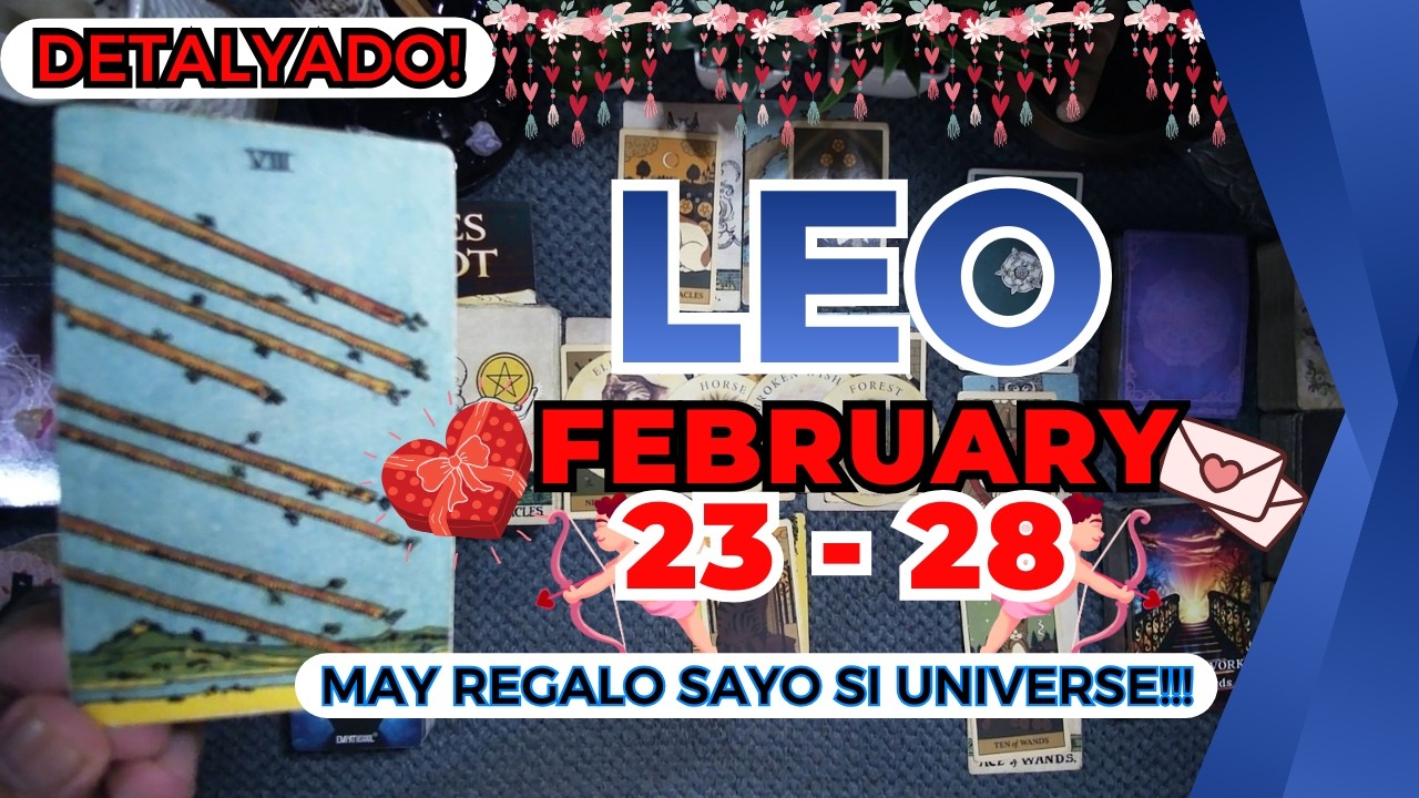 LEO Grasya!!! KUMPIRMADO ANG PAGDATING NG BIYAYANG SUSI SA TAGUMPAY MO! FEB. 23 - 28