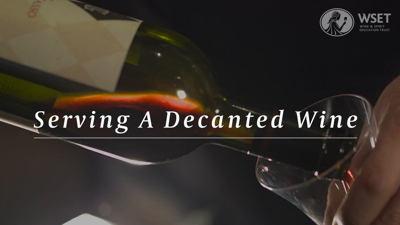 WSET Wine Service Series - Serving a Decanted Wine