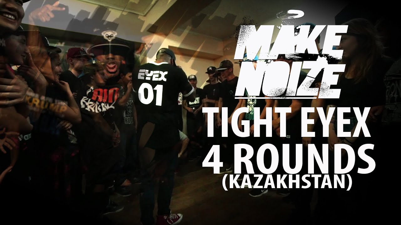 TIGHT EYEZ | 4 ROUNDS | MAKE NOIZE SESSION (KAZAKHSTAN)