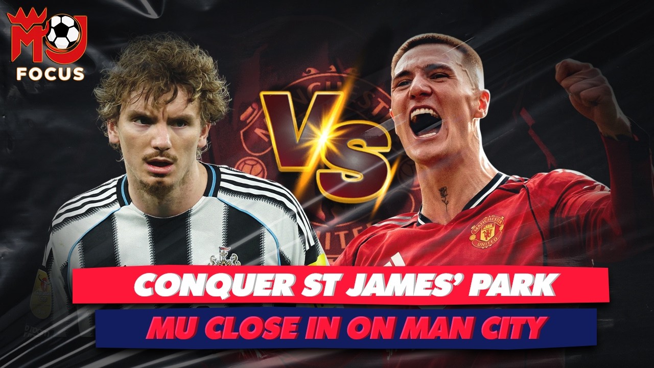 Man United vs Newcastle🔴 Red Devils Aim to Conquer St James’ Park and Close In on Man City