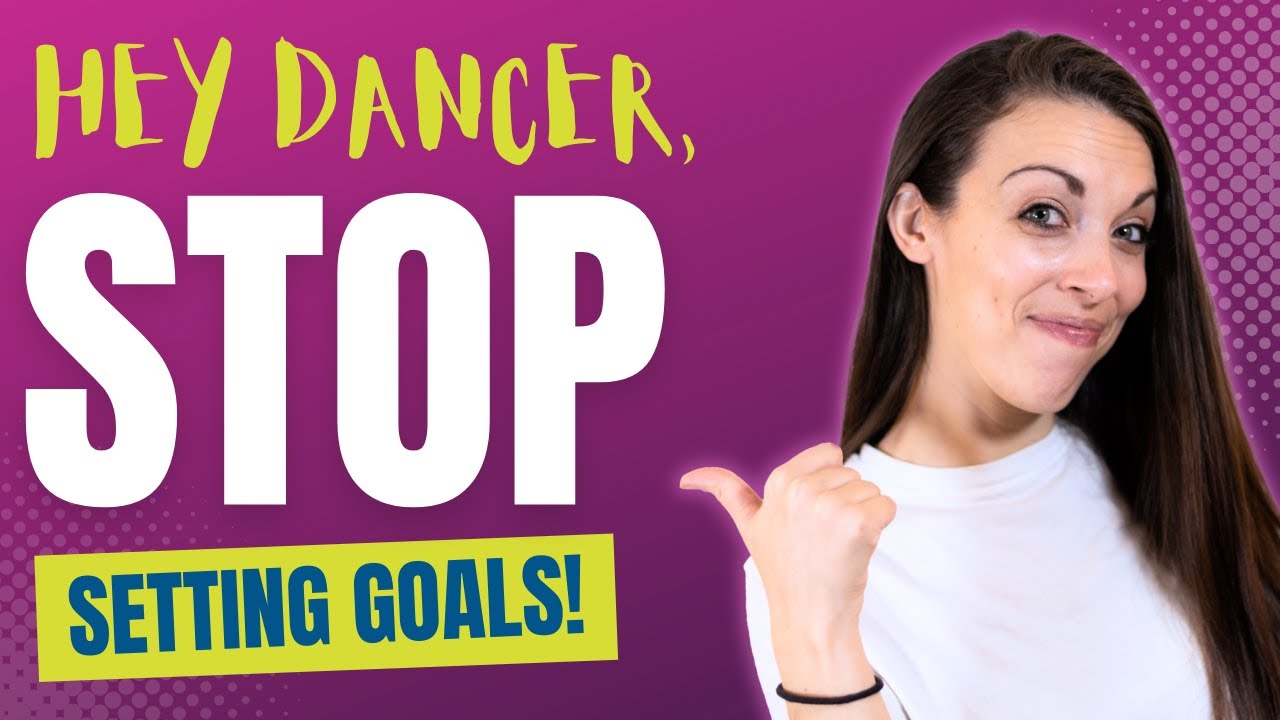 Why I Stopped Setting Goals as a Dancer