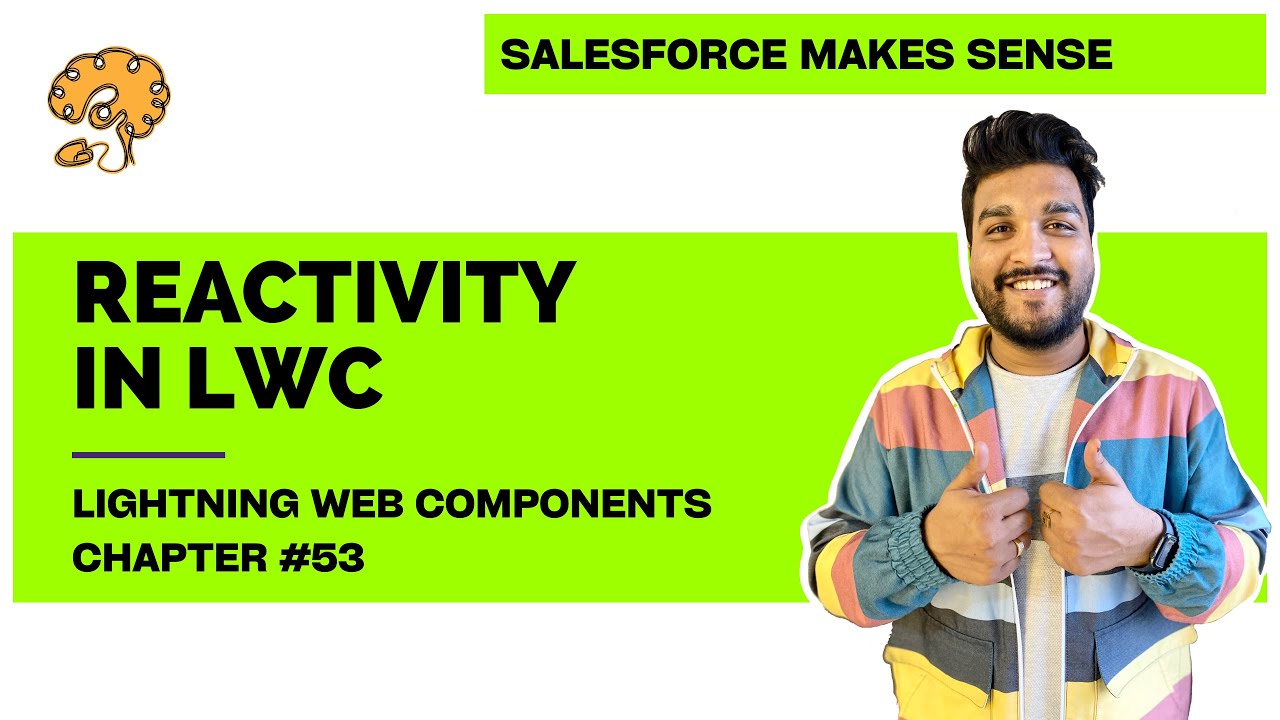 Reactivity in LWC (api & track decorators) | Chapter 53 | Lightning Web Components