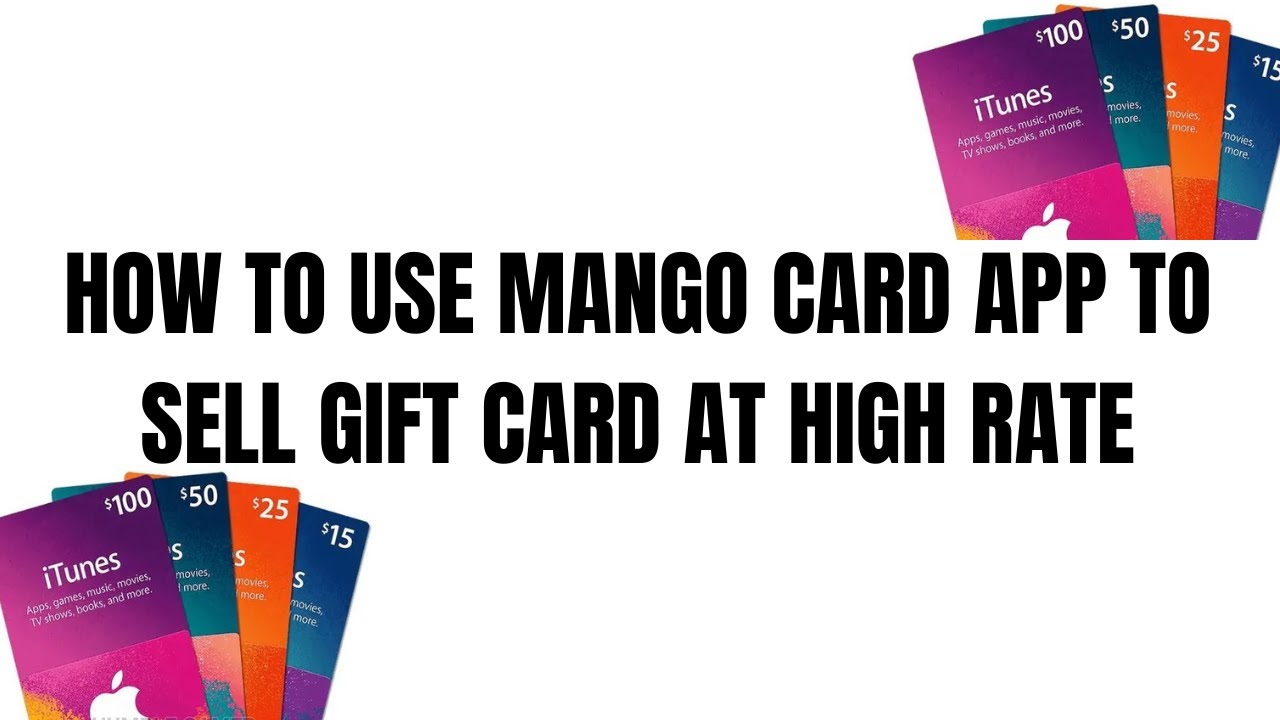 How to use Mango card app to sell gift card at high rate