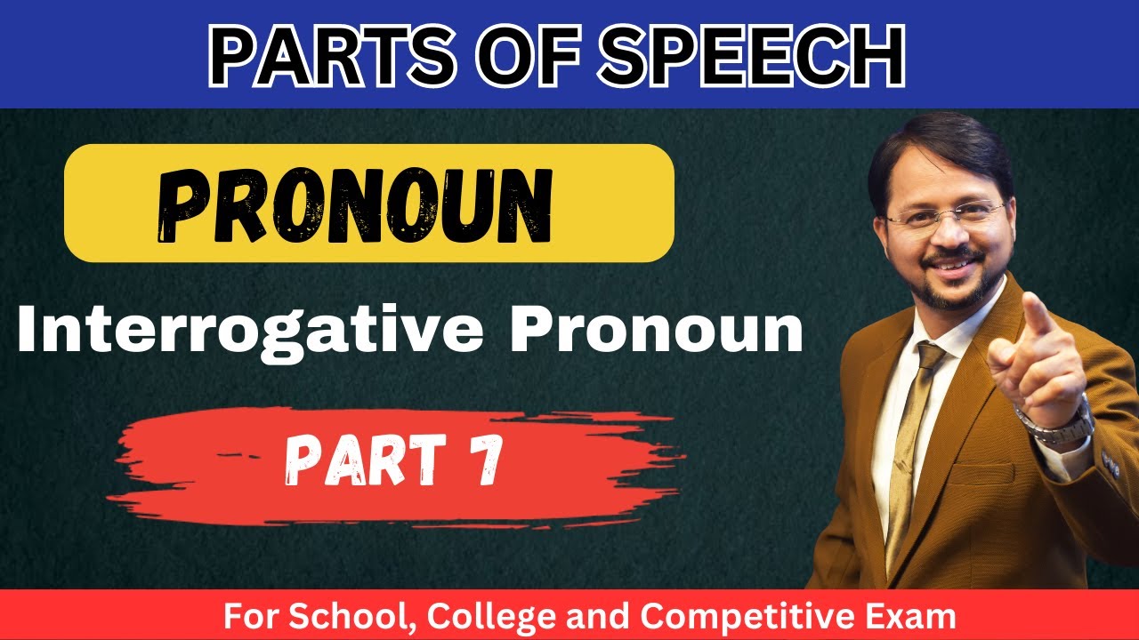 Interrogative Pronoun |Parts of Speech Series| Dr. English |for School, Competitive Exams